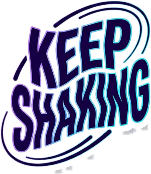 Keep Shaking